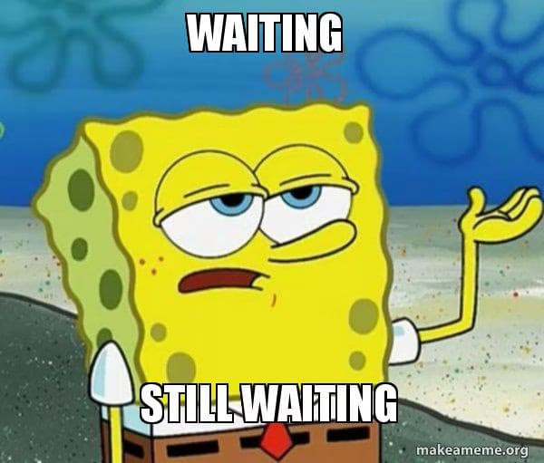 wait